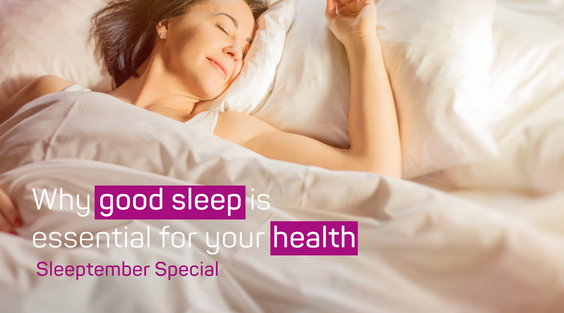 Why Good Sleep is Essential for Your Health: Sleeptember Special