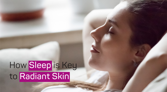 National Healthy Skin Month: How a Good Night's Sleep is Key to Radiant Skin